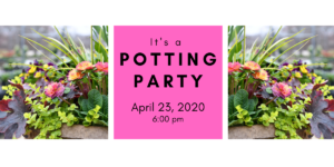 Spring Potting Party 4/23/20 @ 6:00 pm @ Wenke Greenhouse Retail Store | Kalamazoo | MI | US