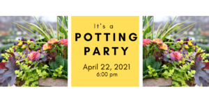 Spring Potting Party 4/22/21 @ 6:00 pm @ Wenke Greenhouse Retail Store | Kalamazoo | MI | US