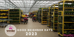 Good Neighbor Day April 27, 2023 @ Wenke Greenhouses Retail Store